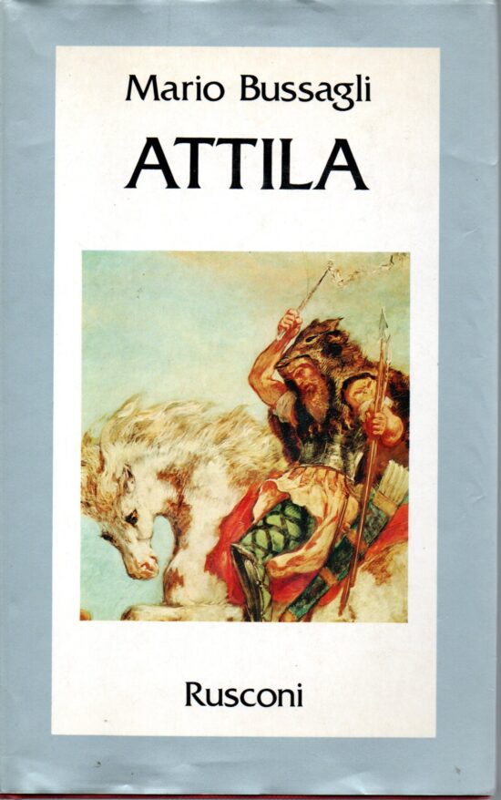 Attila - Mario Bussagli