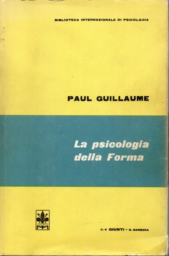La psicologia della forma - Paul Guillaume