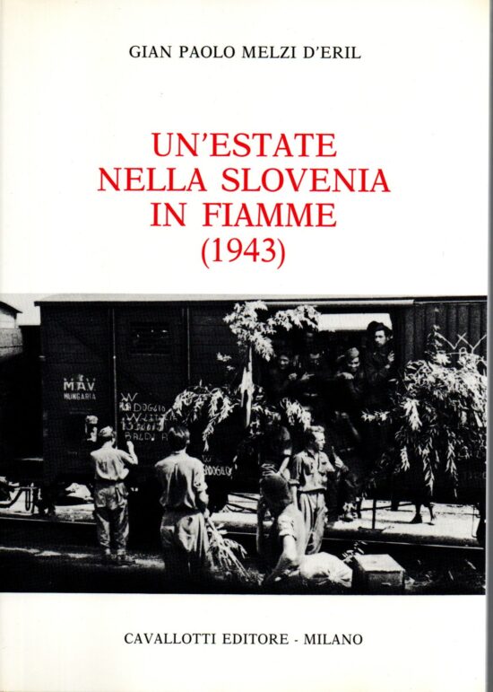 Un'estate nella Slovenia in fiamme (1943) - Gian Paolo Melzi D'eril