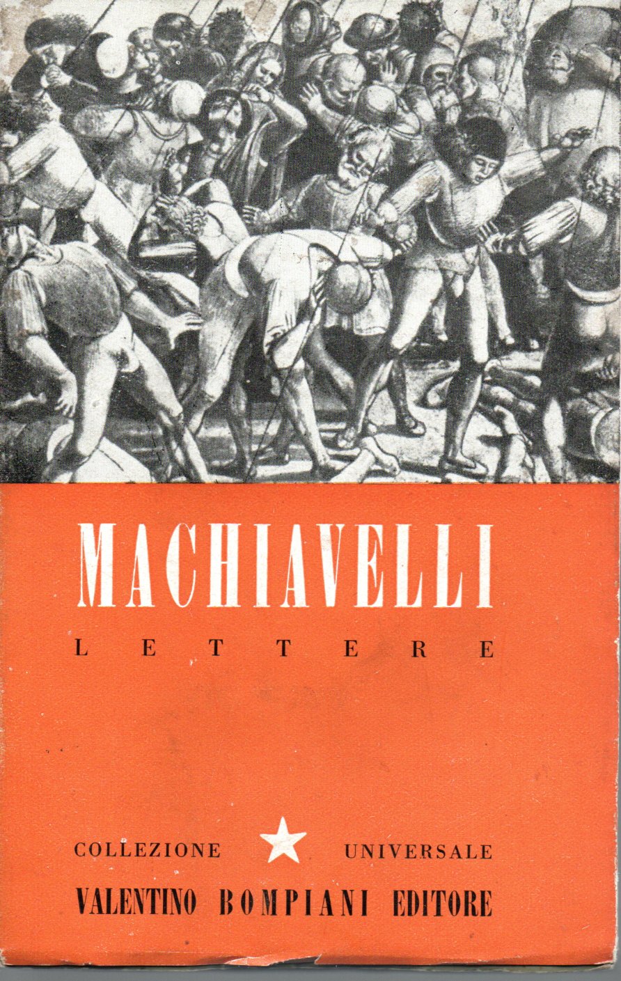 Lettere - Niccolò Macchiavelli 1 Lettere - Niccolò Macchiavelli