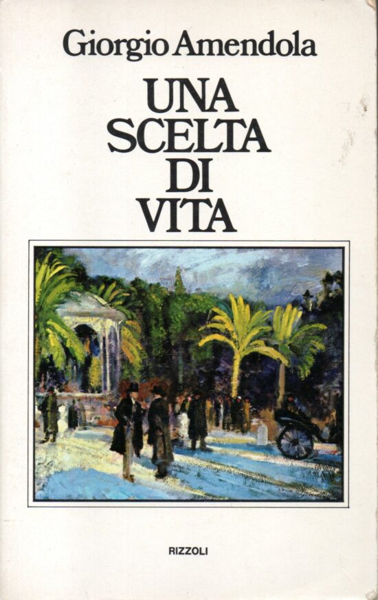Una scelta di vita - Giorgio Amendola