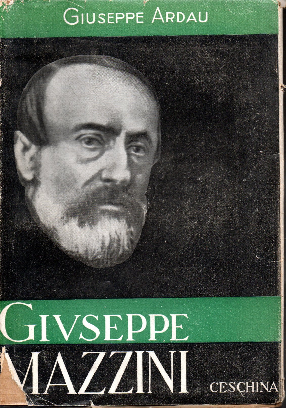 Giuseppe Mazzini apostolo d'italianità - Giuseppe Ardau