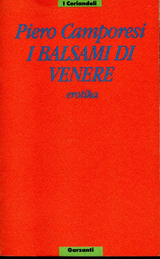 I balsami di venere erotika - Piero Camporesi