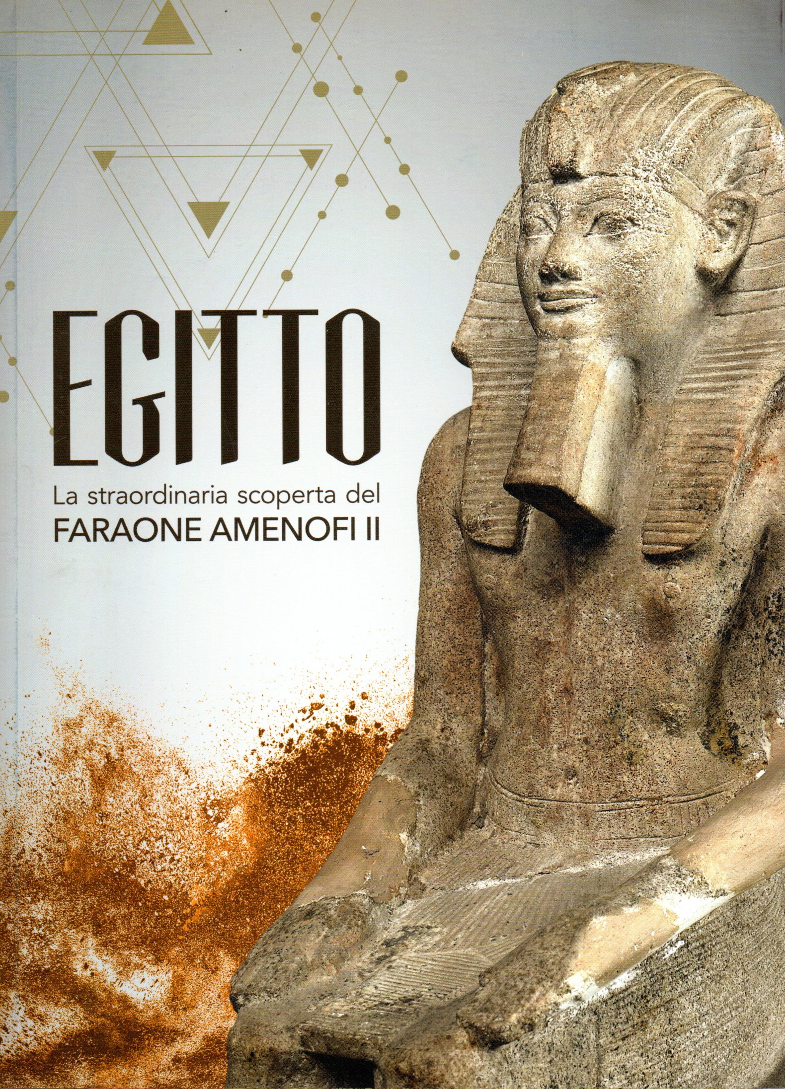 Egitto. La straordinaria scoperta del faraone Amenifi II - AA.VV