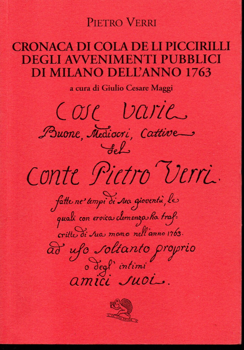 Cronaca di Cola De Li Piccirilli degli avvenimenti pubblici di Milano dell'ann 1 Cronaca di Cola De Li Piccirilli degli avvenimenti pubblici di Milano dell'ann