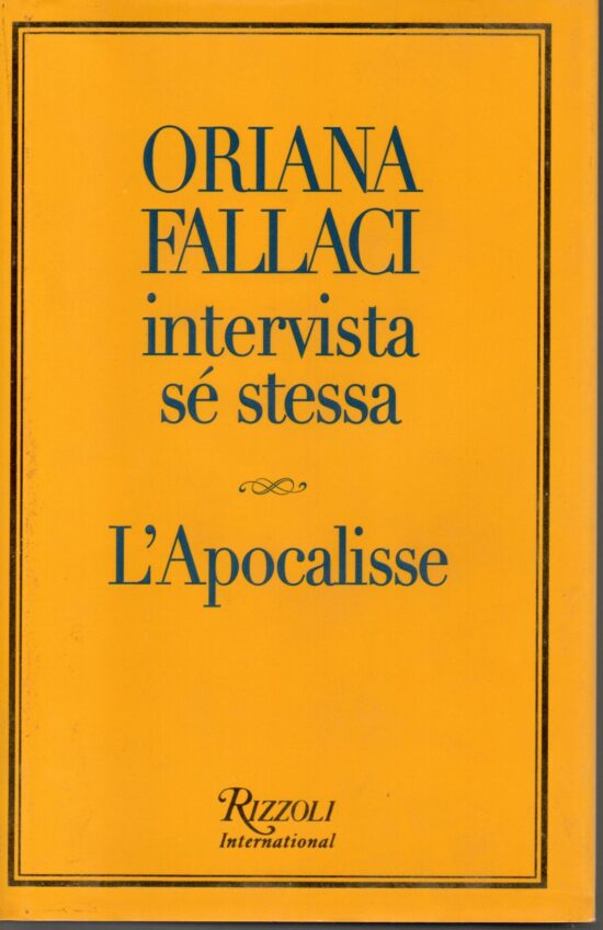 Intervista sé stessa. L'apocalisse - Oriana Fallaci