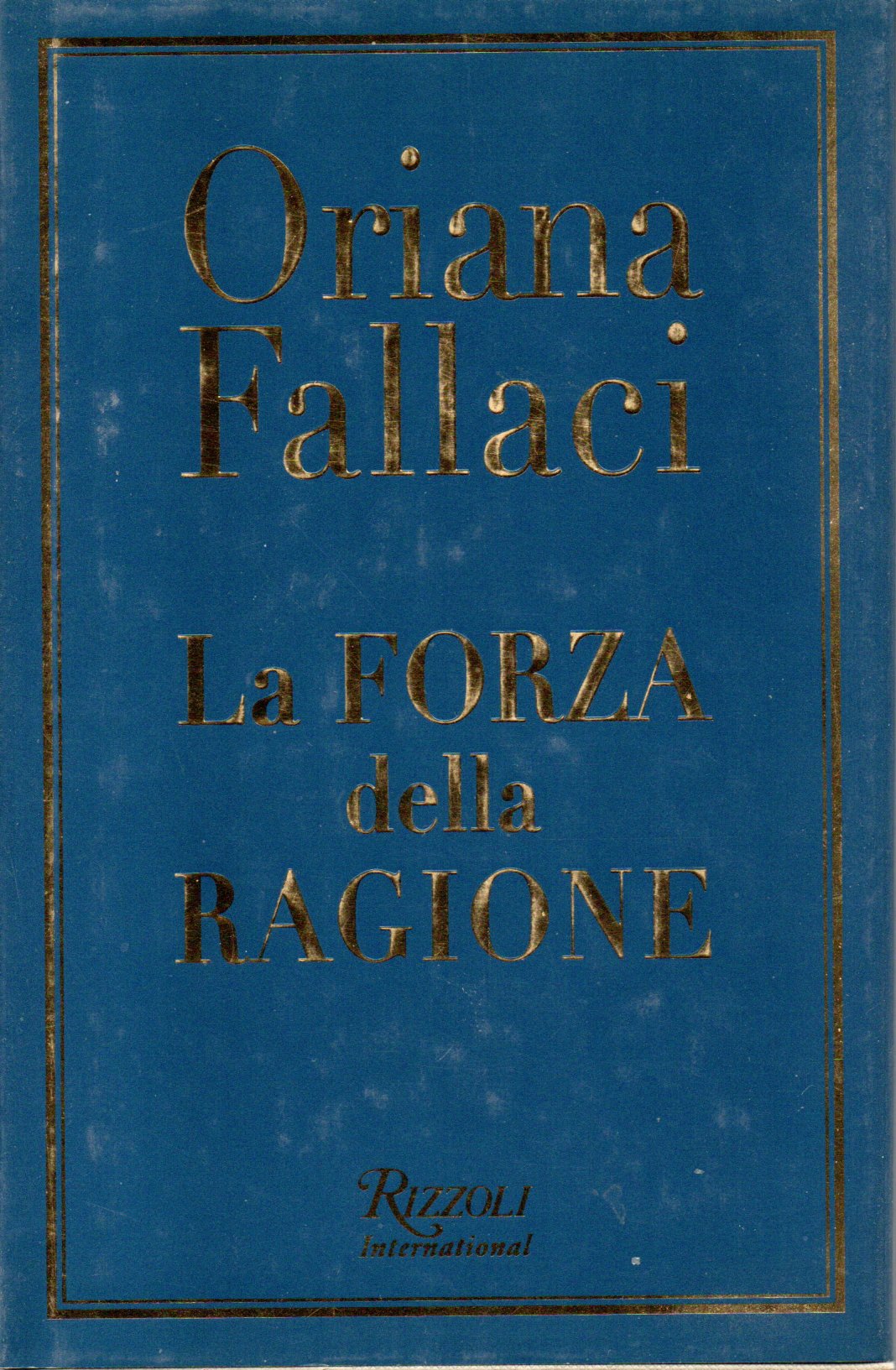 La forza della ragione - Oriana Fallaci 1 La forza della ragione - Oriana Fallaci