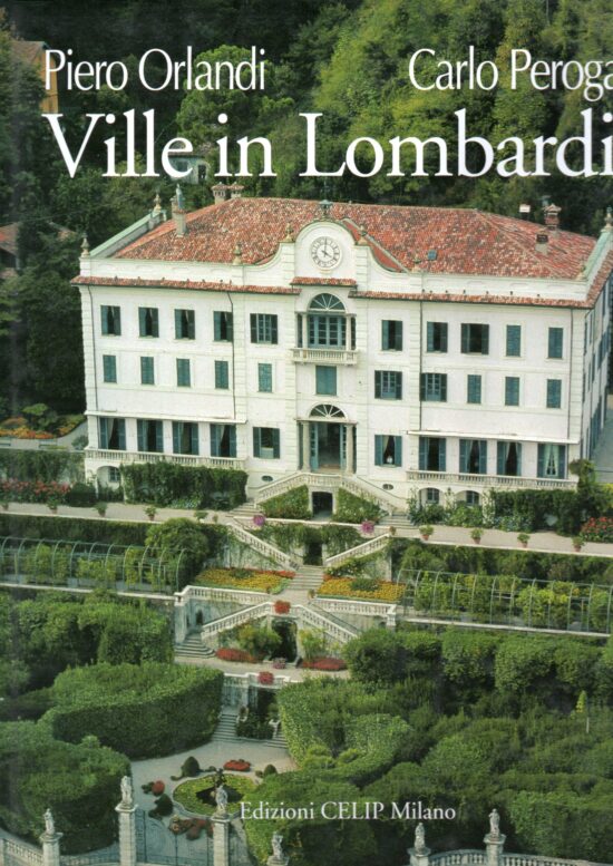Ville in Lombardia - Piero Orlandi, Carlo Perogalli