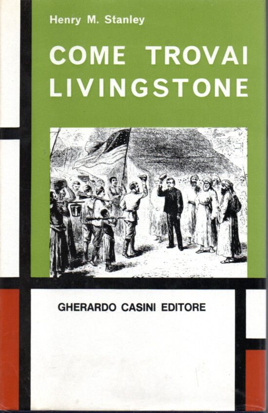 Come trovai Livingstone - Henry M. Stanley