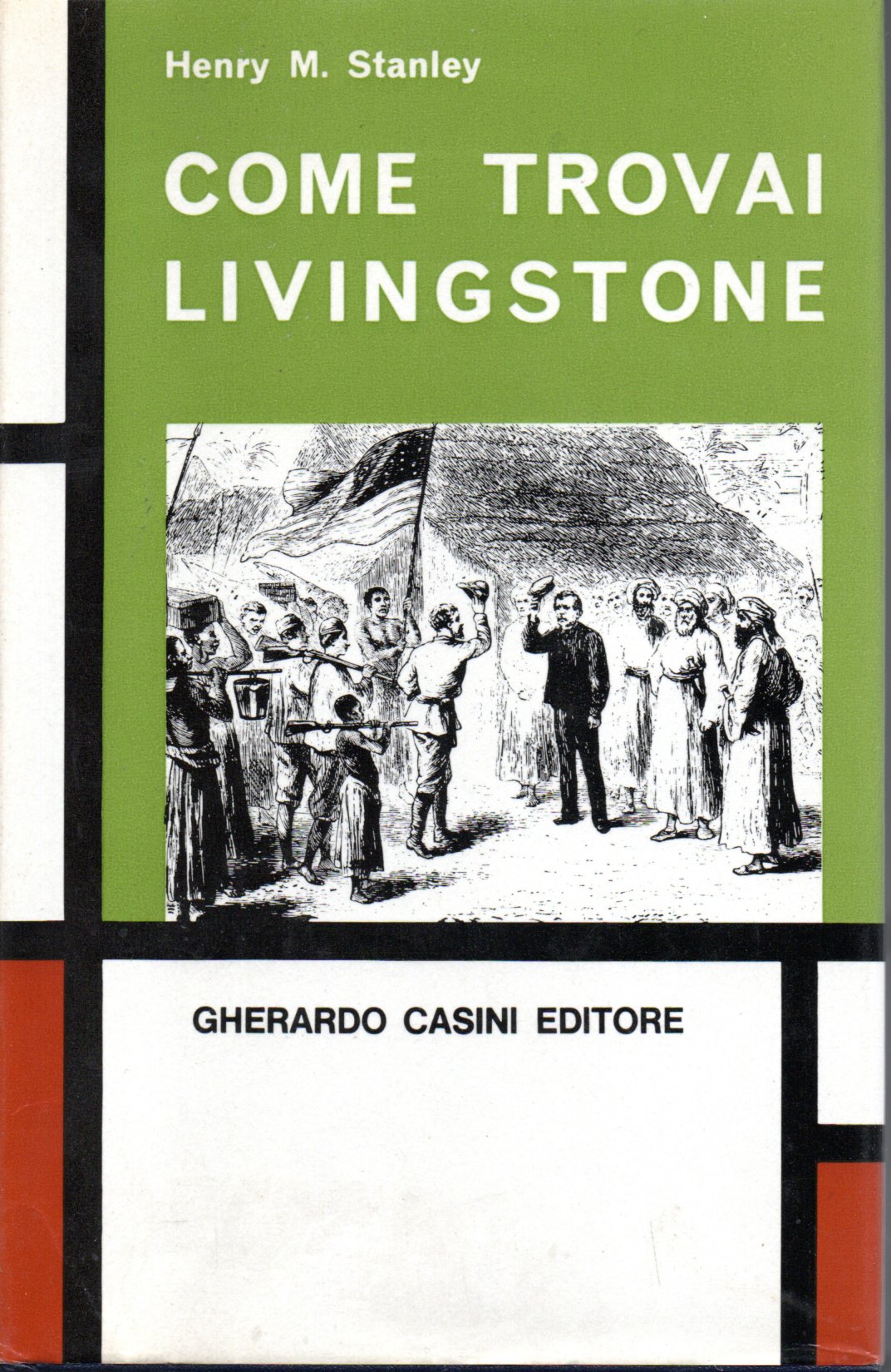 Come trovai Livingstone - Henry M Come trovai Livingstone - Henry M. Stanley