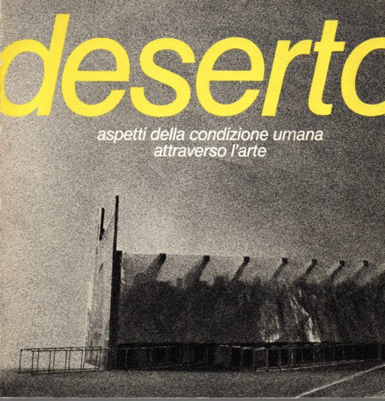 Deserto aspetti della condizione umana attraverso l'arte - AA.VV