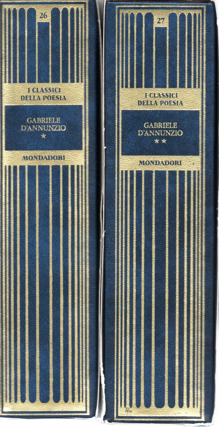 Gabriele D'Annunzio Versi d'amore e di gloria 2 volumi - Annamaria Andreoli, N