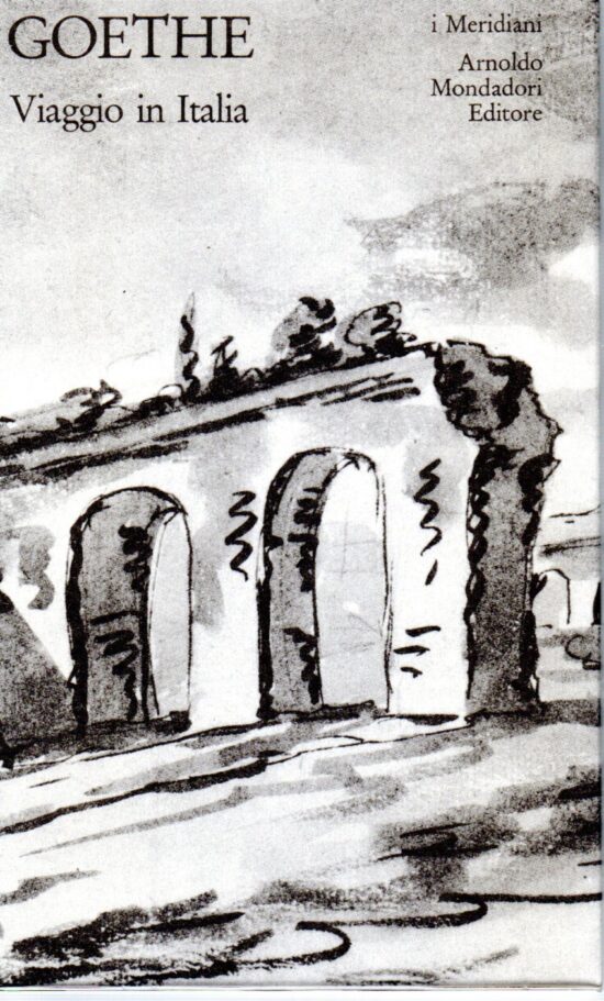 J.W. Goethe. Viaggio in Italia - AA.VV