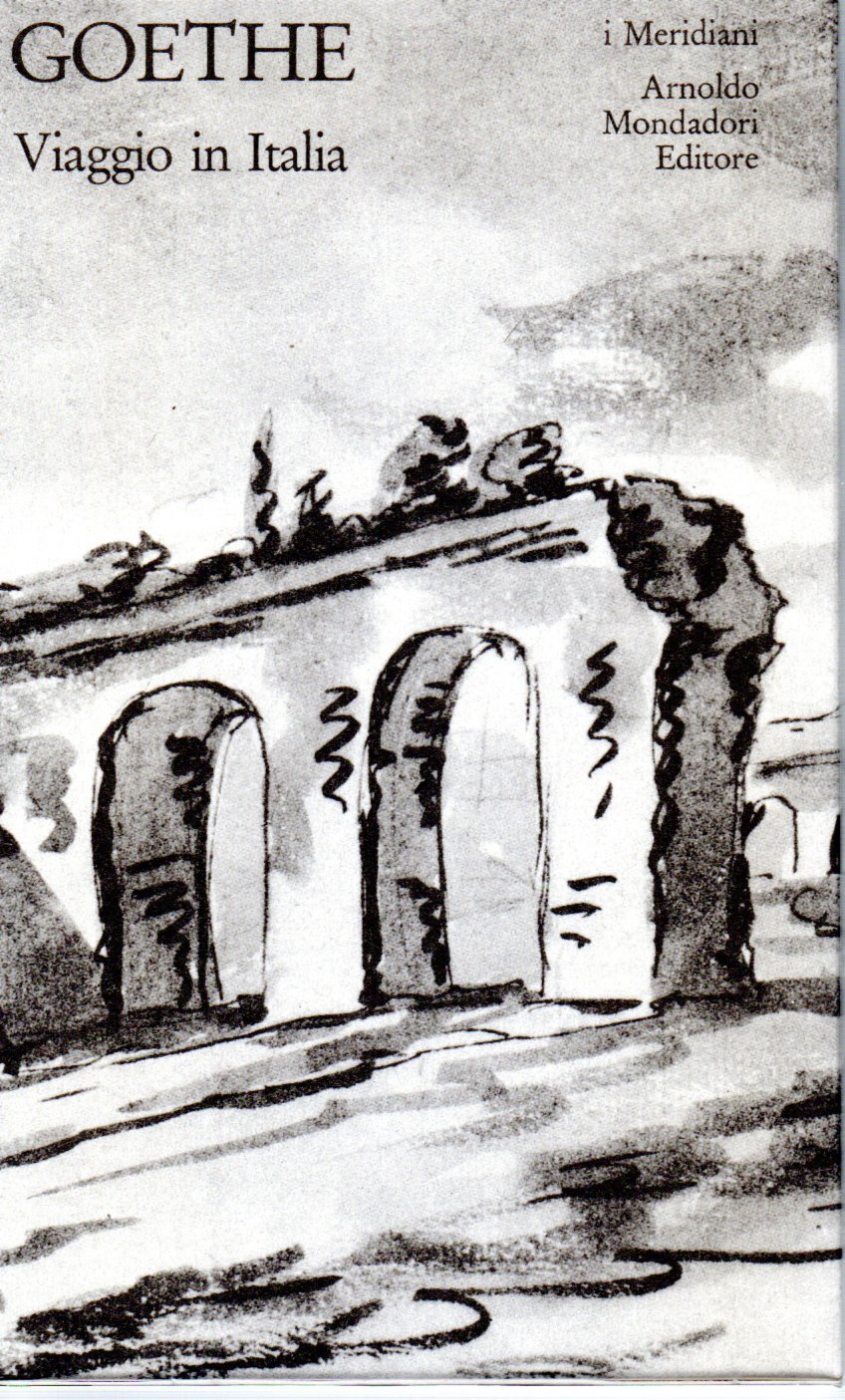 J.W. Goethe. Viaggio in Italia - AA J.W. Goethe. Viaggio in Italia - AA.VV