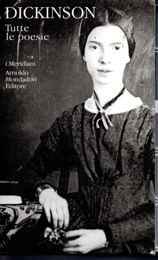 Emily Dickinson tutte le poesie Volume I - Marisa Bulgheroni (a cura di)