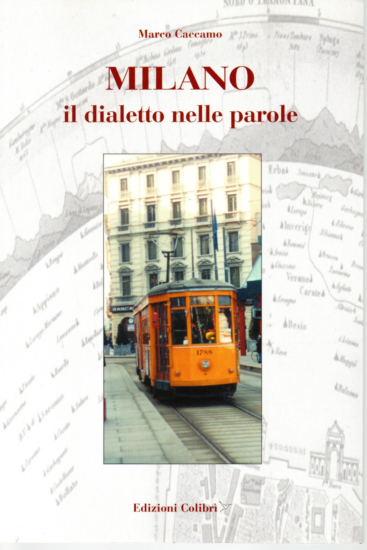 Milano il dialetto nelle parole - Marco Caccamo
