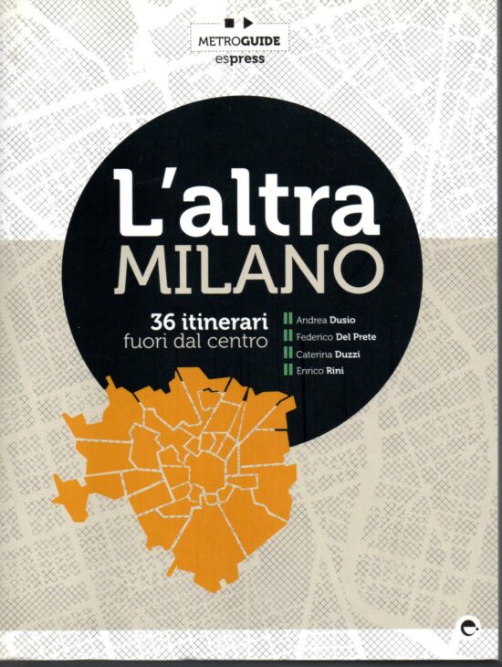 L'altra Milano 36 itinerari fuori dal centro - AA.VV