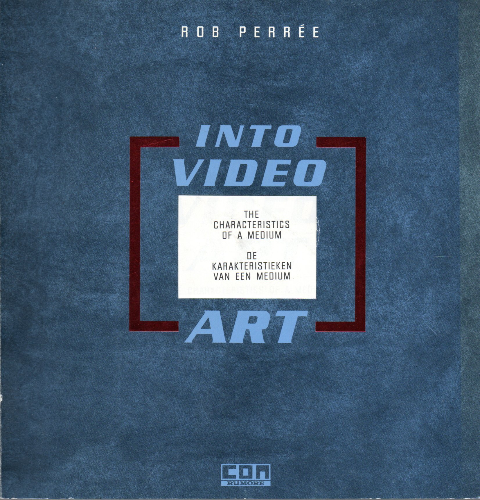 Into Video Art: The Characteristics of a Medium - Rob Perrée