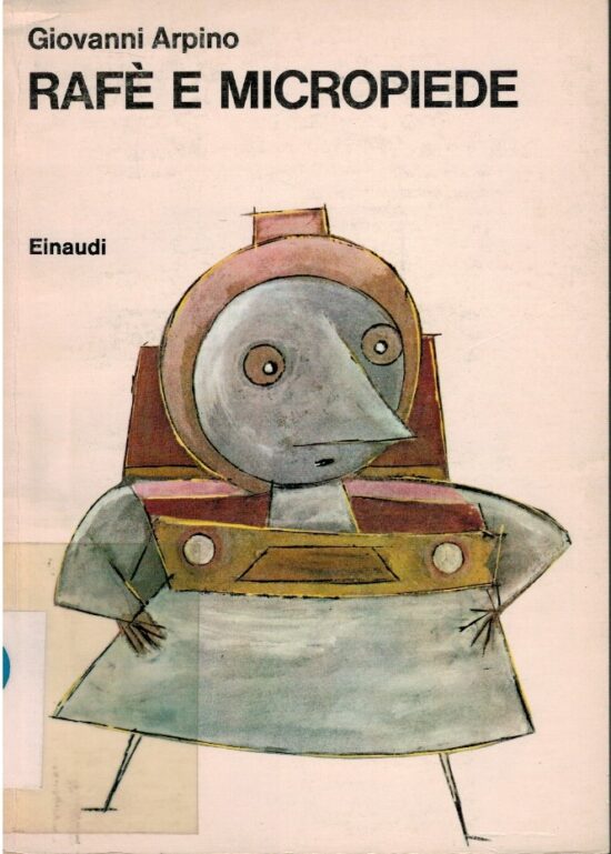 Rafè e micropiede - Giovanni Arpino