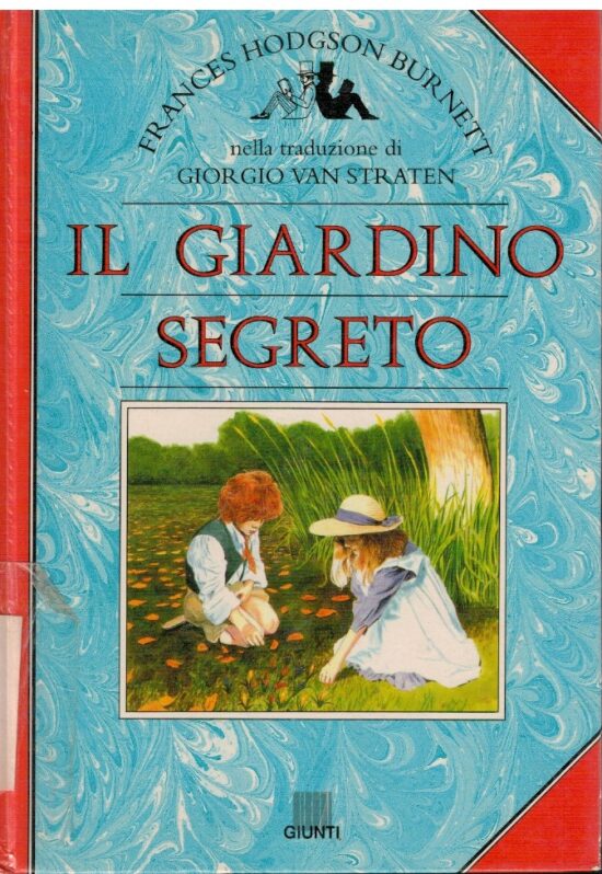 Il giardino segreto - Frances Hodgson Burnett