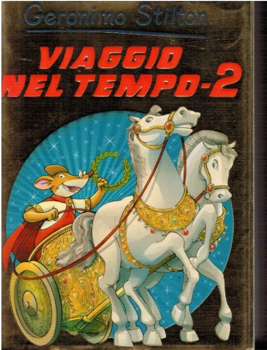 Viaggio nel tempo -2 - Geronimo Stilton