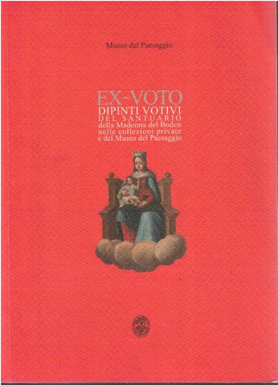 Ex voto dipinti votivi del santuario della Madonna del Boden