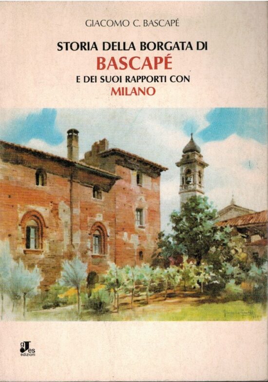 Storia della borgata di Bascapè e dei suoi rapporti con Milano