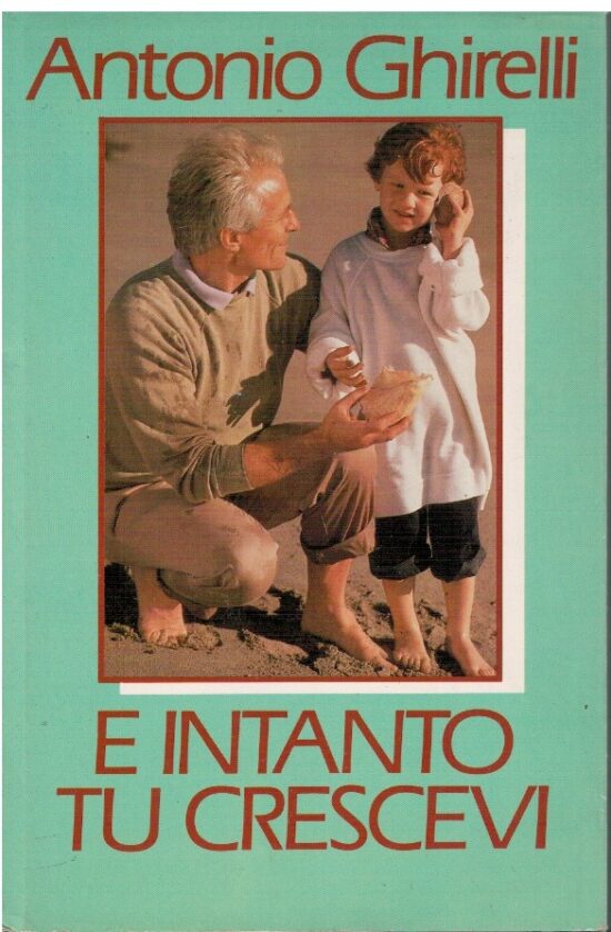 E intanto tu crescevi