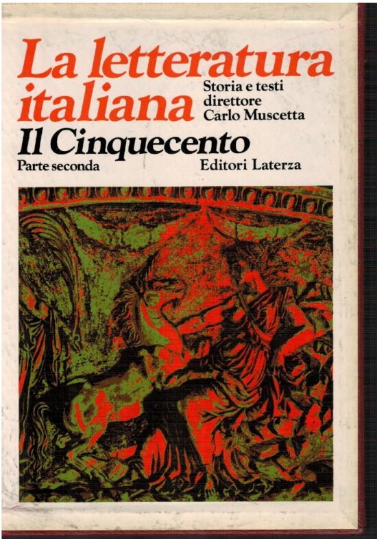 La letteratura italiana. Il cinquecento parte seconda