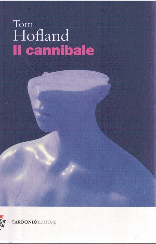 Il cannibale - Tom Hofland
