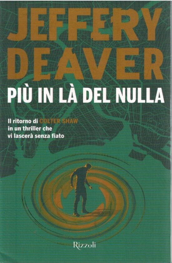 Piu' in là del nulla - Jaffery Deaver