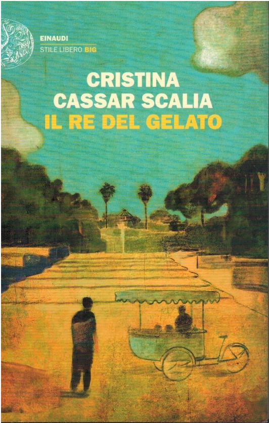Il re del gelato - Cristina Cassar Scalia