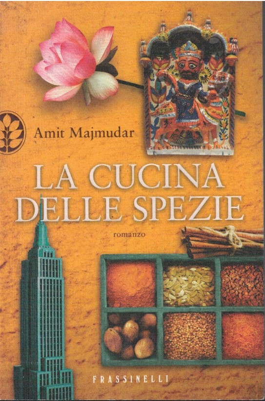 La cucina delle spezie - Amit Majmudar
