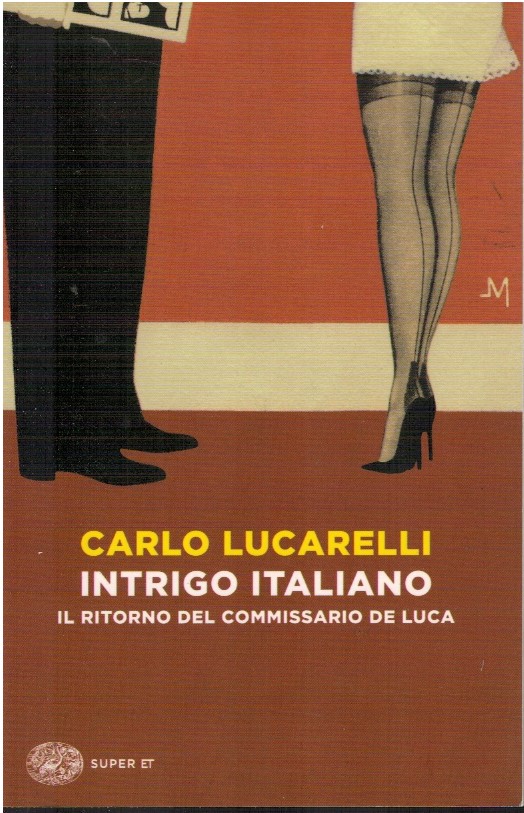 Intrigo italiano. Il ritorno del commissario De Luca - Carlo Lucarelli