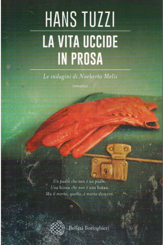 La vita uccide in prosa - Hans Tuzzi