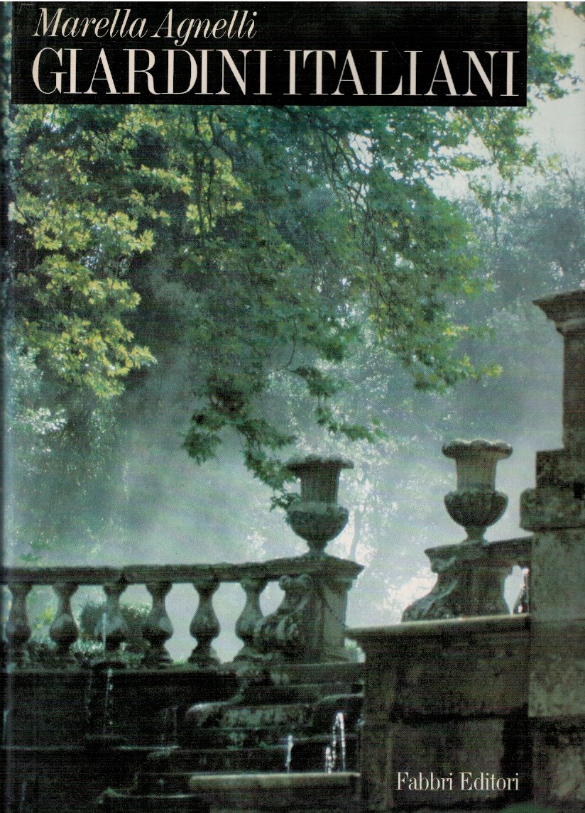 Giardini italiani - Marella Agnelli 1 Giardini italiani - Marella Agnelli