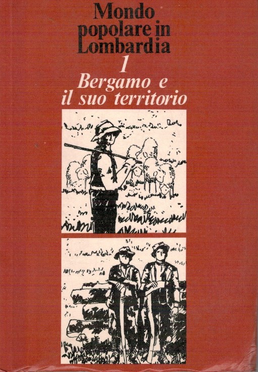Bergamo e il suo teritorio - Roberto Leydi