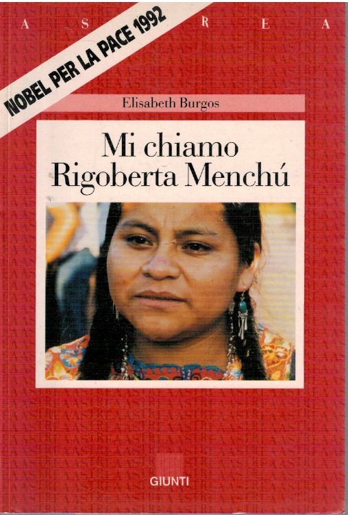 Mi chiamo Rigoberta Menchú - Elisabeth Burgos