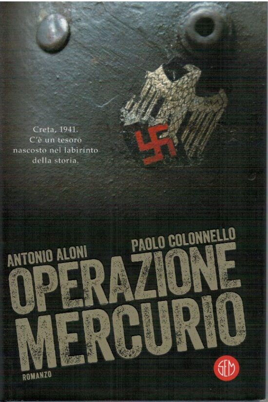 Operazione mercurio - Antonio Aloni, Paolo Colonnello