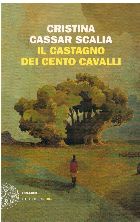 Il castagno dei cento cavalli - Cristina Cassar Scalia