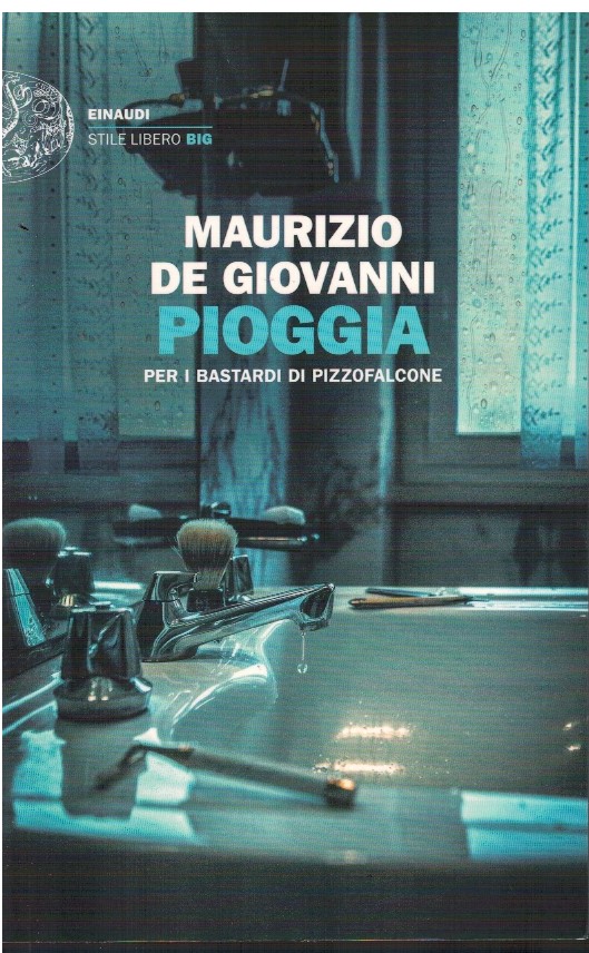 Pioggia per i bastardi di Pizzofalcone - Maurizio De Giovanni