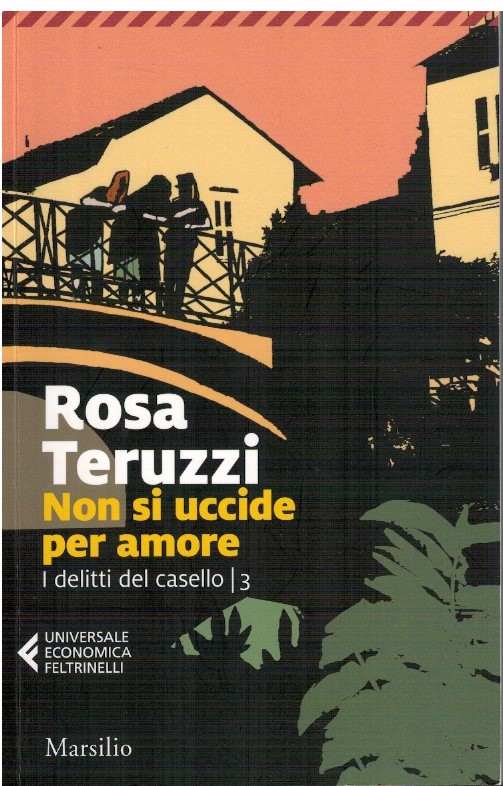 Non si uccide per amore I delitti del casello 3 - Rosa Teruzzi