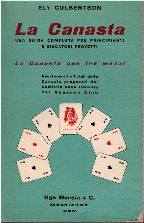La canasta. Una guida completa per principianti e giocatori provetti - Ely Cul