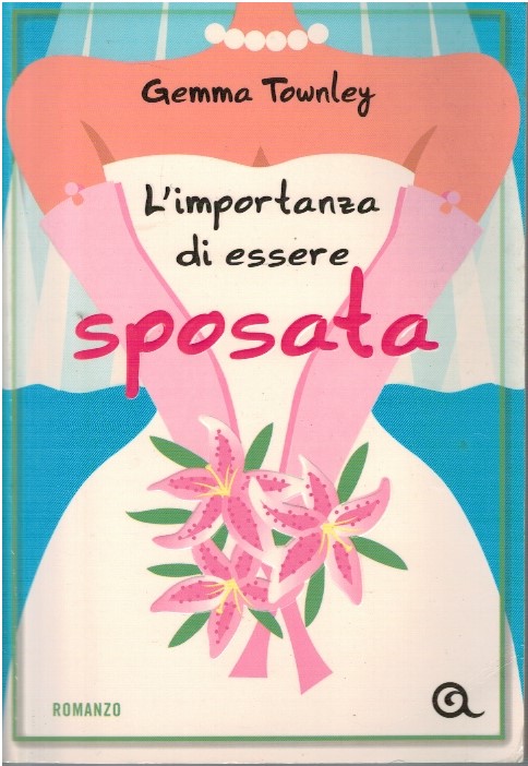 L'importanza di essere sposata - Gemma Townley