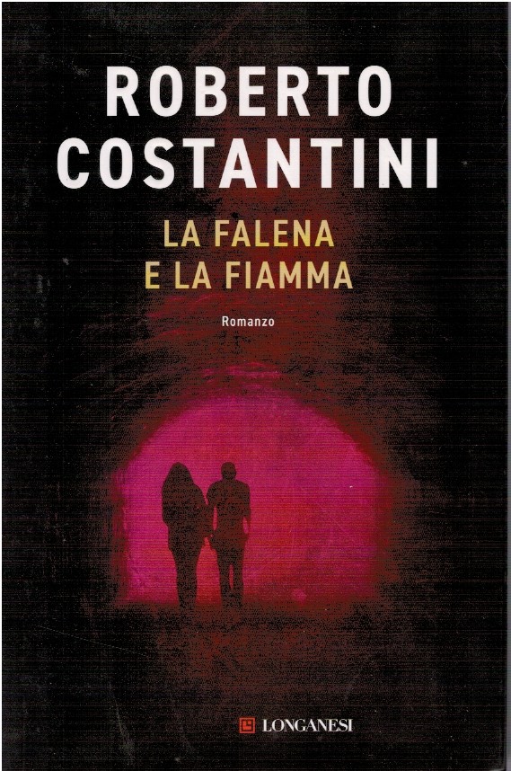 La falena e la fiamma - Roberto Costantini 1 La falena e la fiamma - Roberto Costantini
