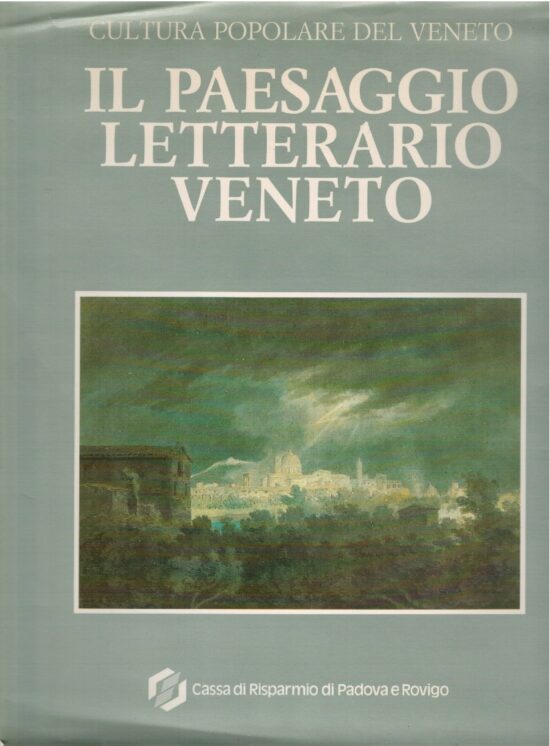 Il paesaggio letterario veneto - AA.VV
