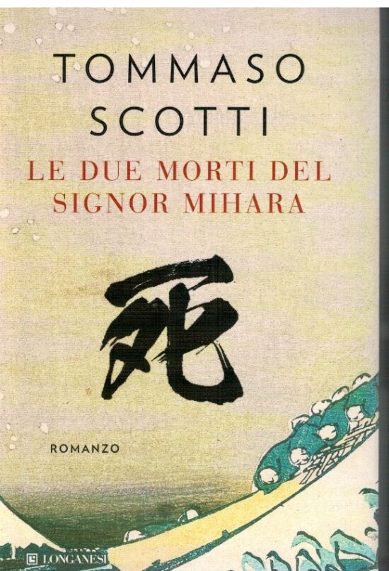 Le due morti del signor Mihara - Tommaso Scotti