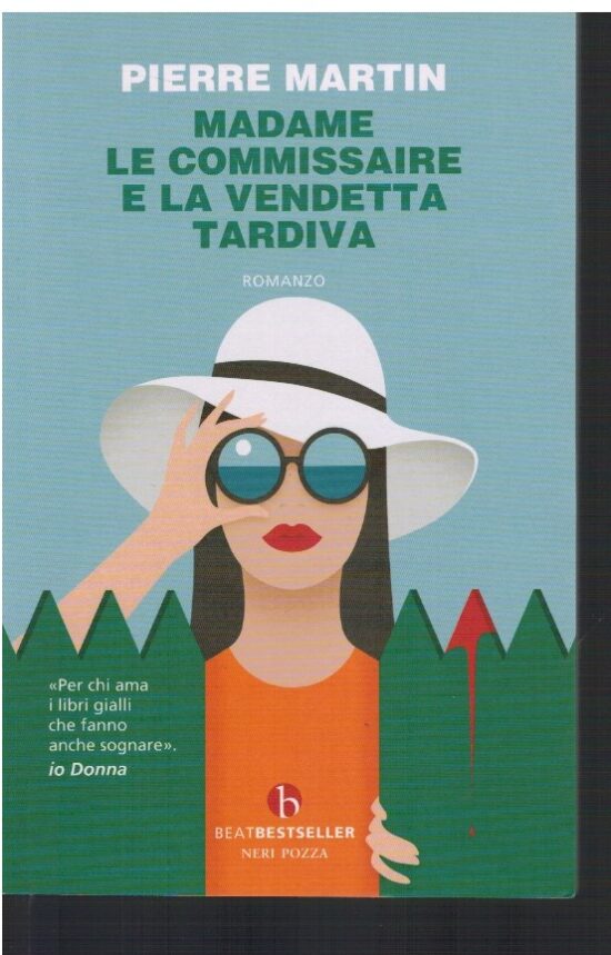 Madame le commissaire e la vendetta tardiva - Pierre Martin