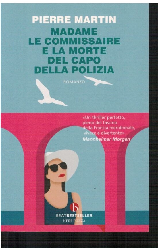 Madame le commissaire e la morte del capo della polizia - Pierre Martin