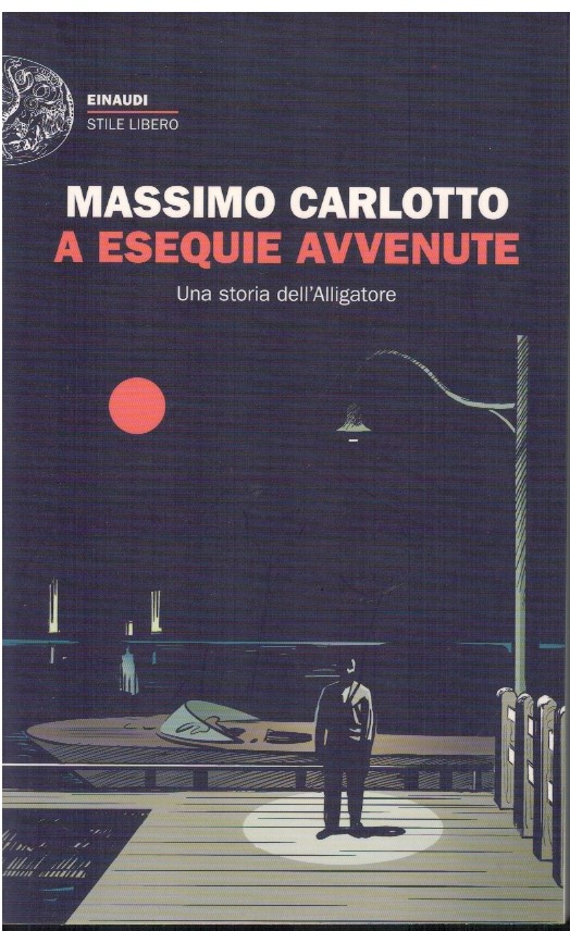 A esequie avvenute - Massimo Carlotto